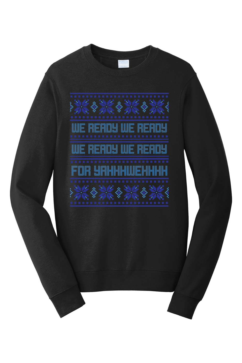 We Ready for Yahweh Crewneck Sweatshirt