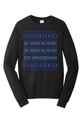 We Ready for Yahweh Crewneck Sweatshirt