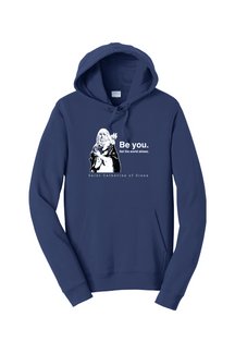 Be You - St. Catherine of Siena Hoodie Sweatshirt