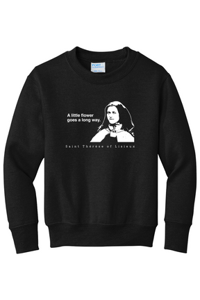 A Little Flower Goes a Long Way - St. Thérèse of Lisieux - Youth Crewneck Sweatshirt