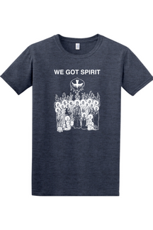 We Got Spirit - Pentecost - T-shirt