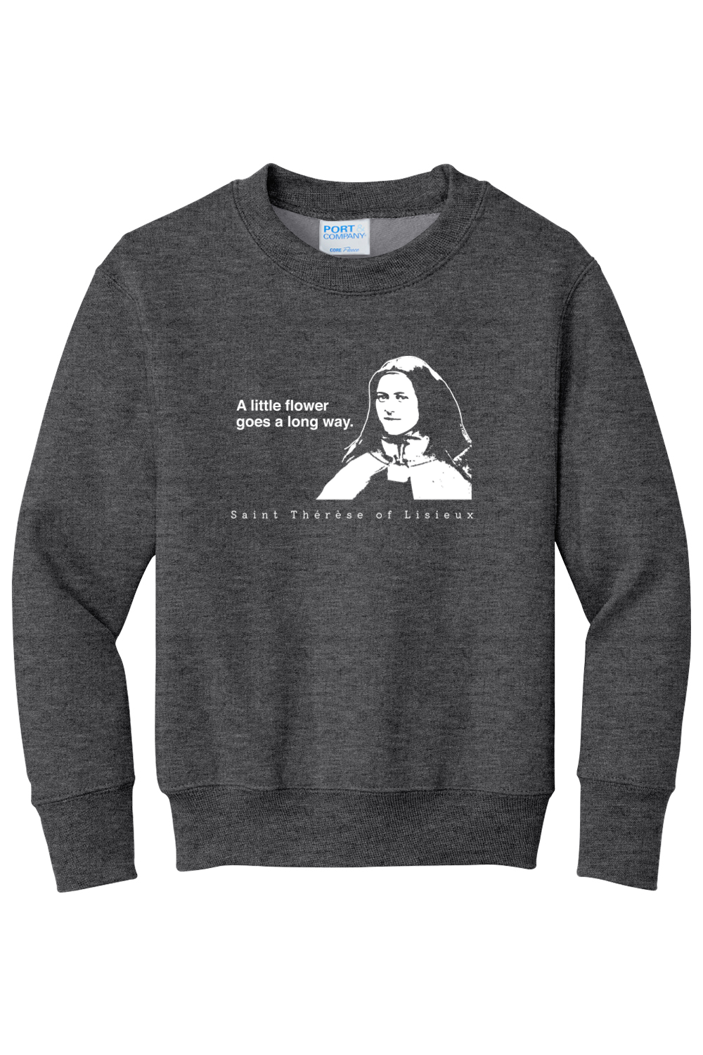 A Little Flower Goes a Long Way - St. Thérèse of Lisieux - Youth Crewneck Sweatshirt
