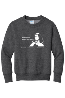 A Little Flower Goes a Long Way - St. Thérèse of Lisieux - Youth Crewneck Sweatshirt