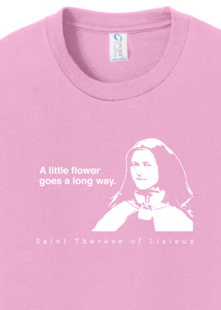 A Little Flower Goes a Long Way - St. Thérèse of Lisieux - Youth T-Shirt