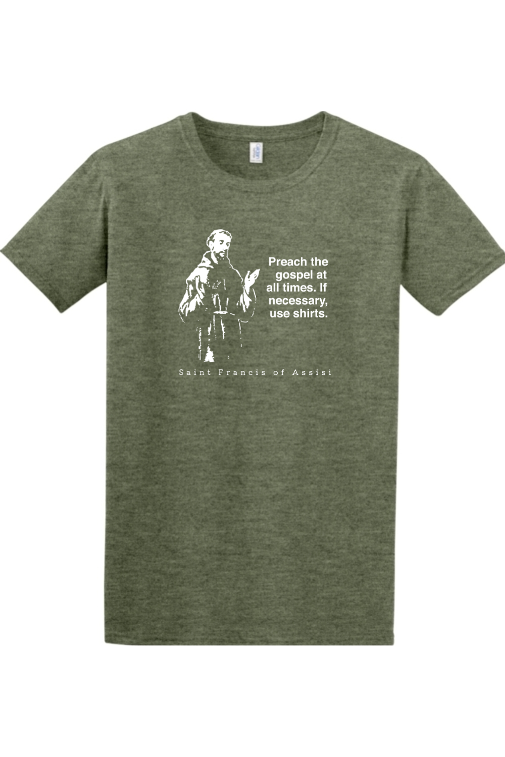 Preach the Gospel - St. Francis of Assisi - T-shirt
