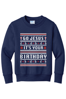 Go Jesus, It's your Birthday! Youth  Crewneck Sweatshirt
