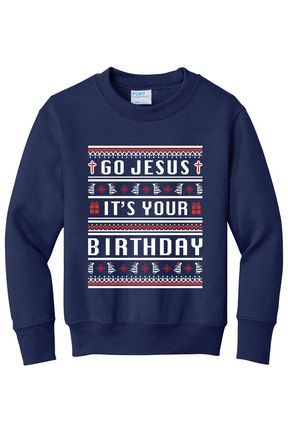 Go Jesus, It's your Birthday! Youth  Crewneck Sweatshirt