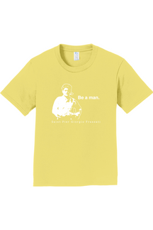 Be a Man  - St. Pier Giorgio Frassati Youth T-Shirt