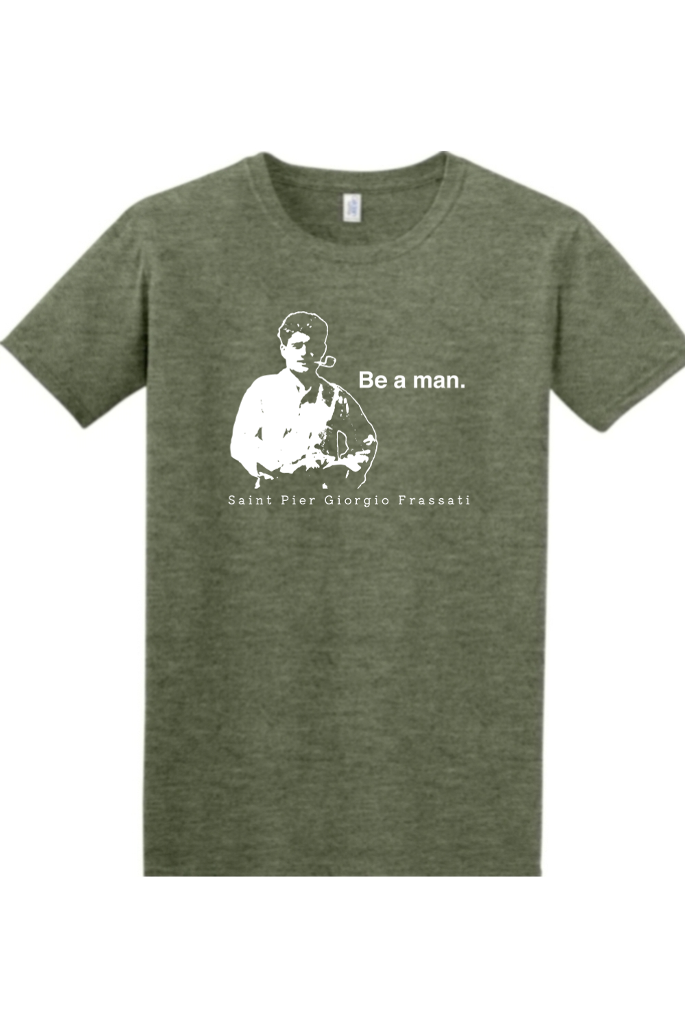 Be a Man - St. Pier Giorgio Frassati - T-shirt