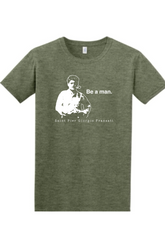Be a Man - St. Pier Giorgio Frassati - T-shirt