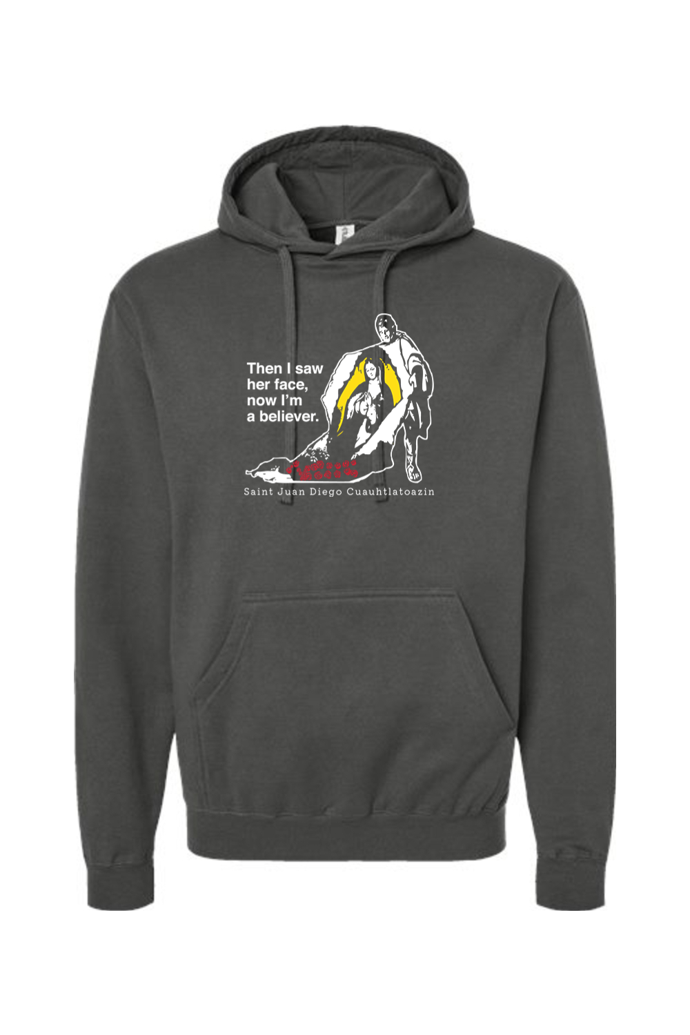 Then I Saw Her Face - St. Juan Diego - Hoodie Sweatshirt