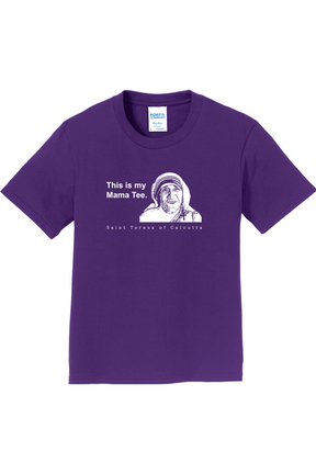 This is my Mama Tee - St. Teresa of Calcutta Youth T-Shirt