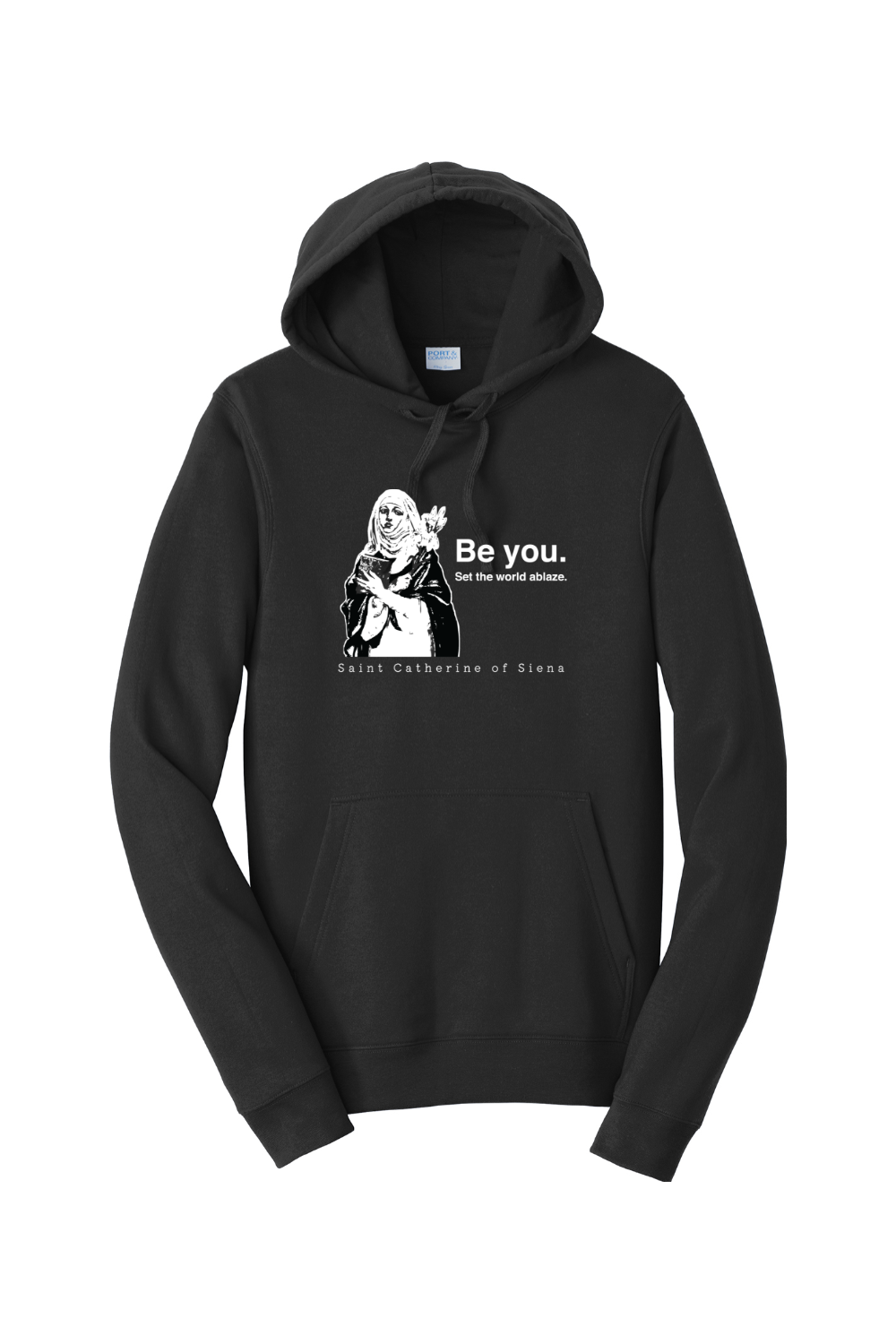 Be You - St. Catherine of Siena Hoodie Sweatshirt