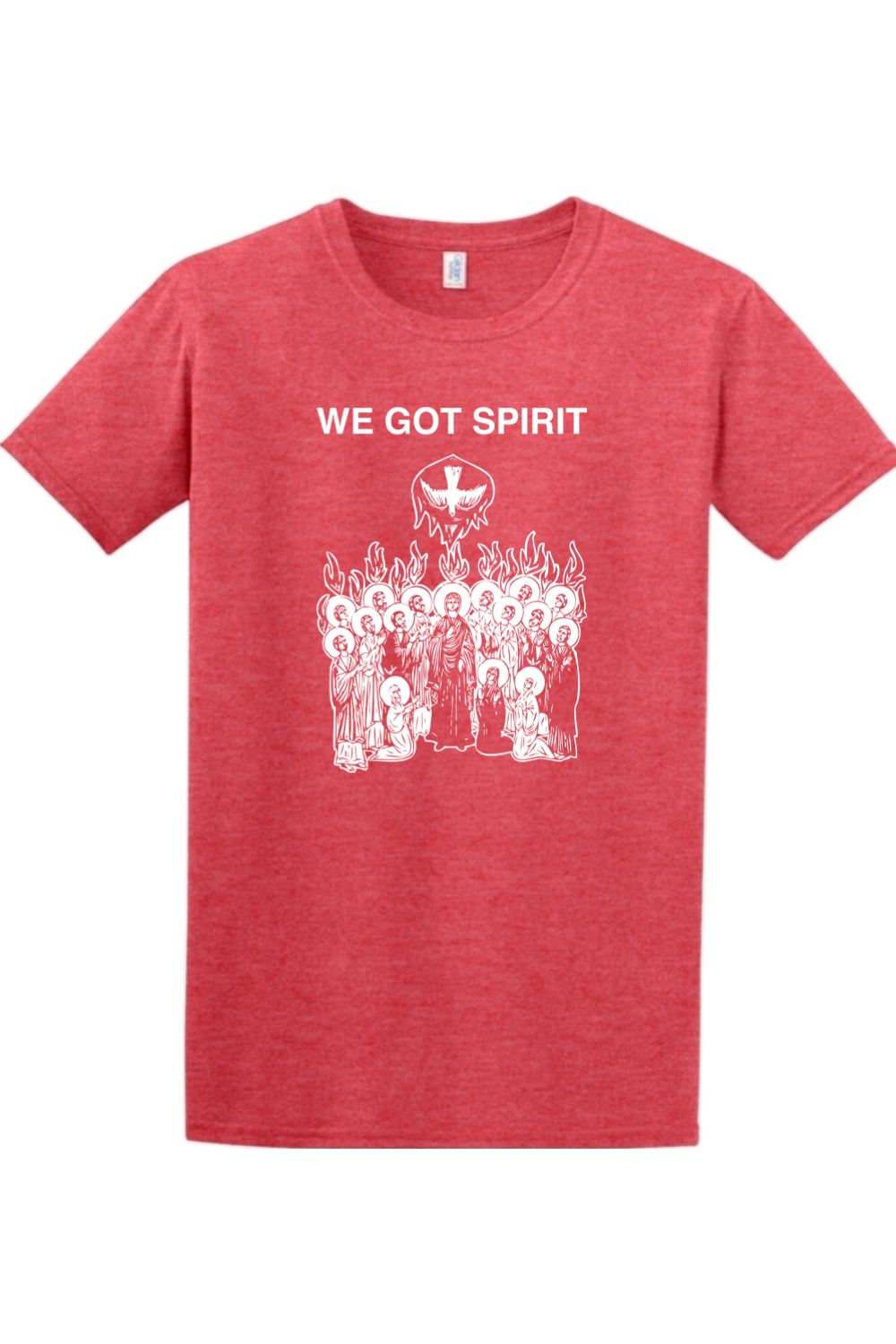 We Got Spirit - Pentecost - T-shirt