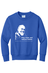 Hakuna Matata - St Padre Pio - Youth Crewneck Sweatshirt