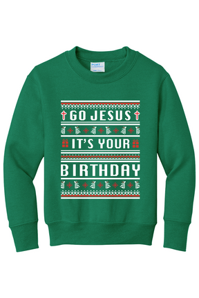 Go Jesus, It's your Birthday! Youth  Crewneck Sweatshirt