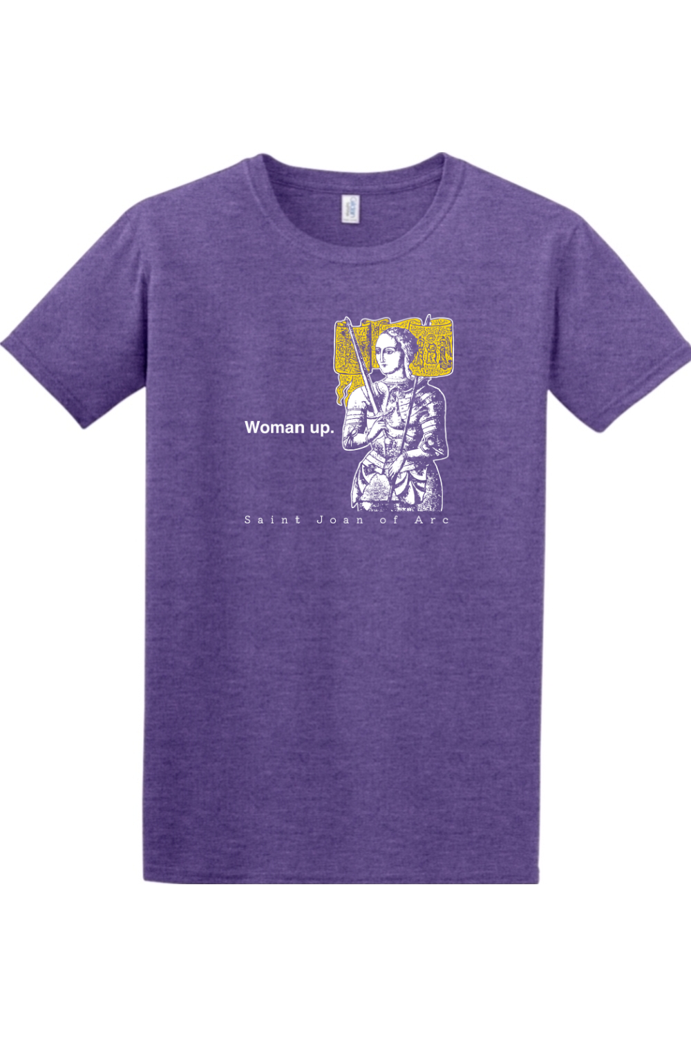 Woman Up - St. Joan of Arc T-Shirt