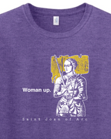 Woman Up - St. Joan of Arc T-Shirt