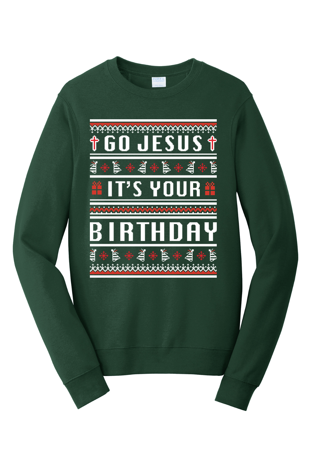 Go Jesus, It's your Birthday! Crewneck Sweatshirt