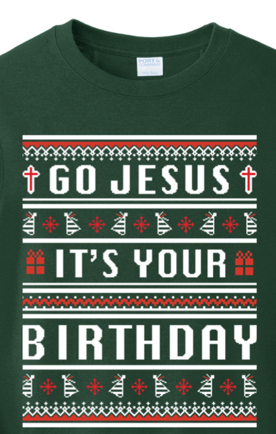 Go Jesus, It's your Birthday! Crewneck Sweatshirt