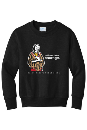 Holiness Takes Courage – St Kateri Tekakwitha - Youth Crewneck Sweatshirt