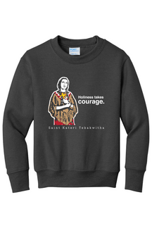 Holiness Takes Courage – St Kateri Tekakwitha - Youth Crewneck Sweatshirt