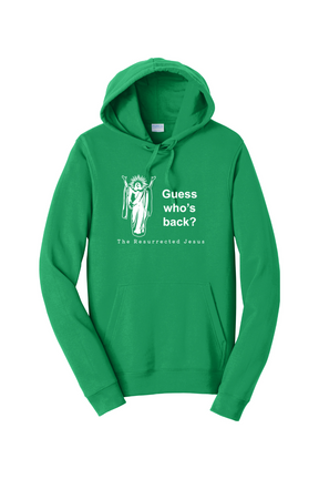 Guess Who's Back - Resurrection Jesus Hoodie Sweatshirt