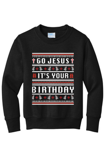 Go Jesus, It's your Birthday! Youth  Crewneck Sweatshirt