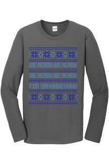 We Ready for Yahweh Long Sleeve T-Shirt