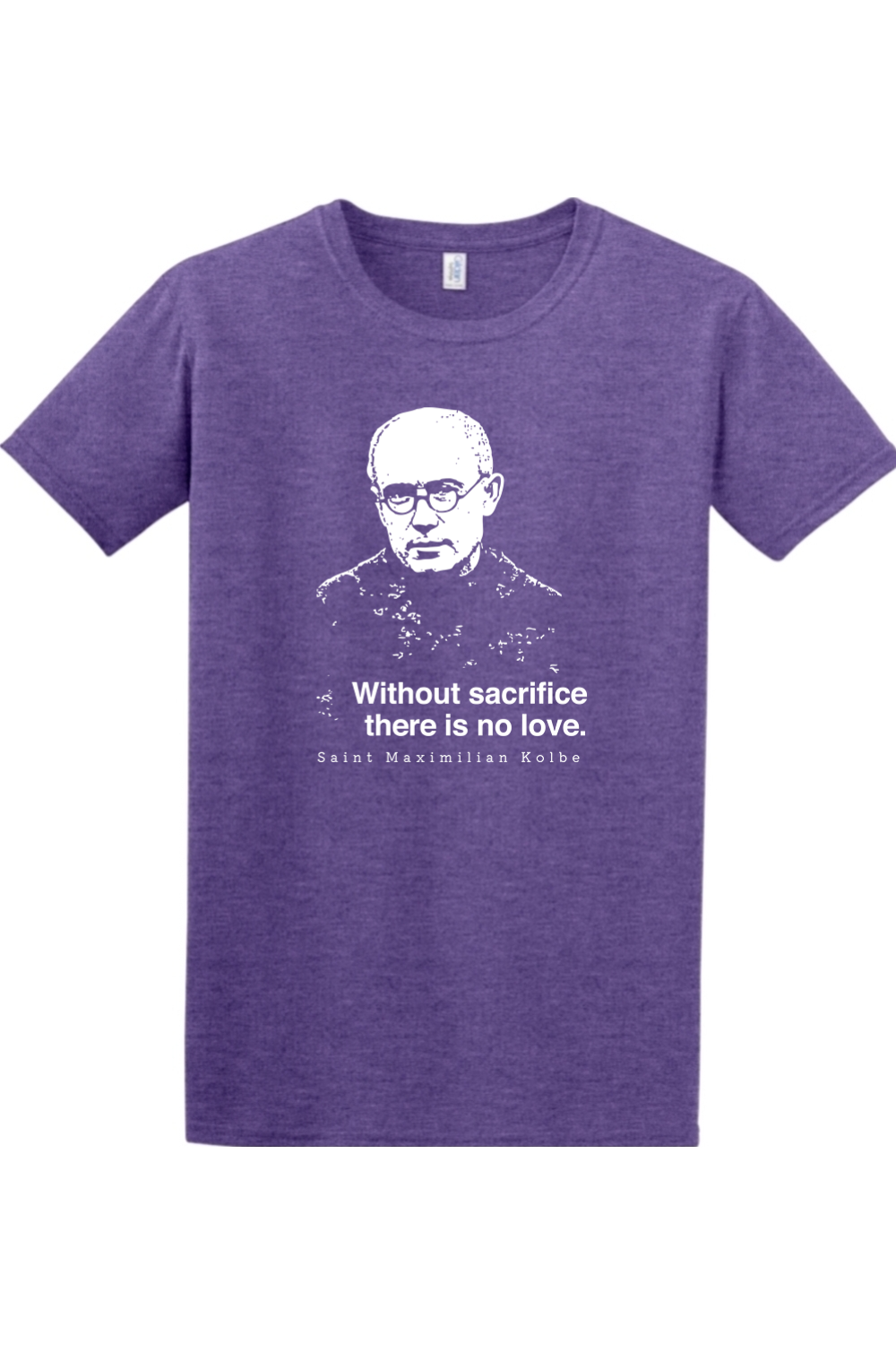 Without Sacrifice - St. Maximilian Kolbe - T-shirt