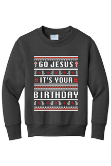 Go Jesus, It's your Birthday! Youth  Crewneck Sweatshirt