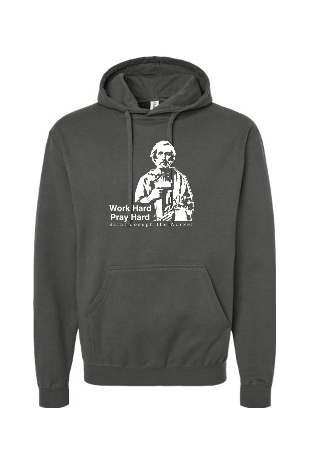 Work Hard Pray Hard - St. Joseph the Worker - Hoodie Sweatshirt