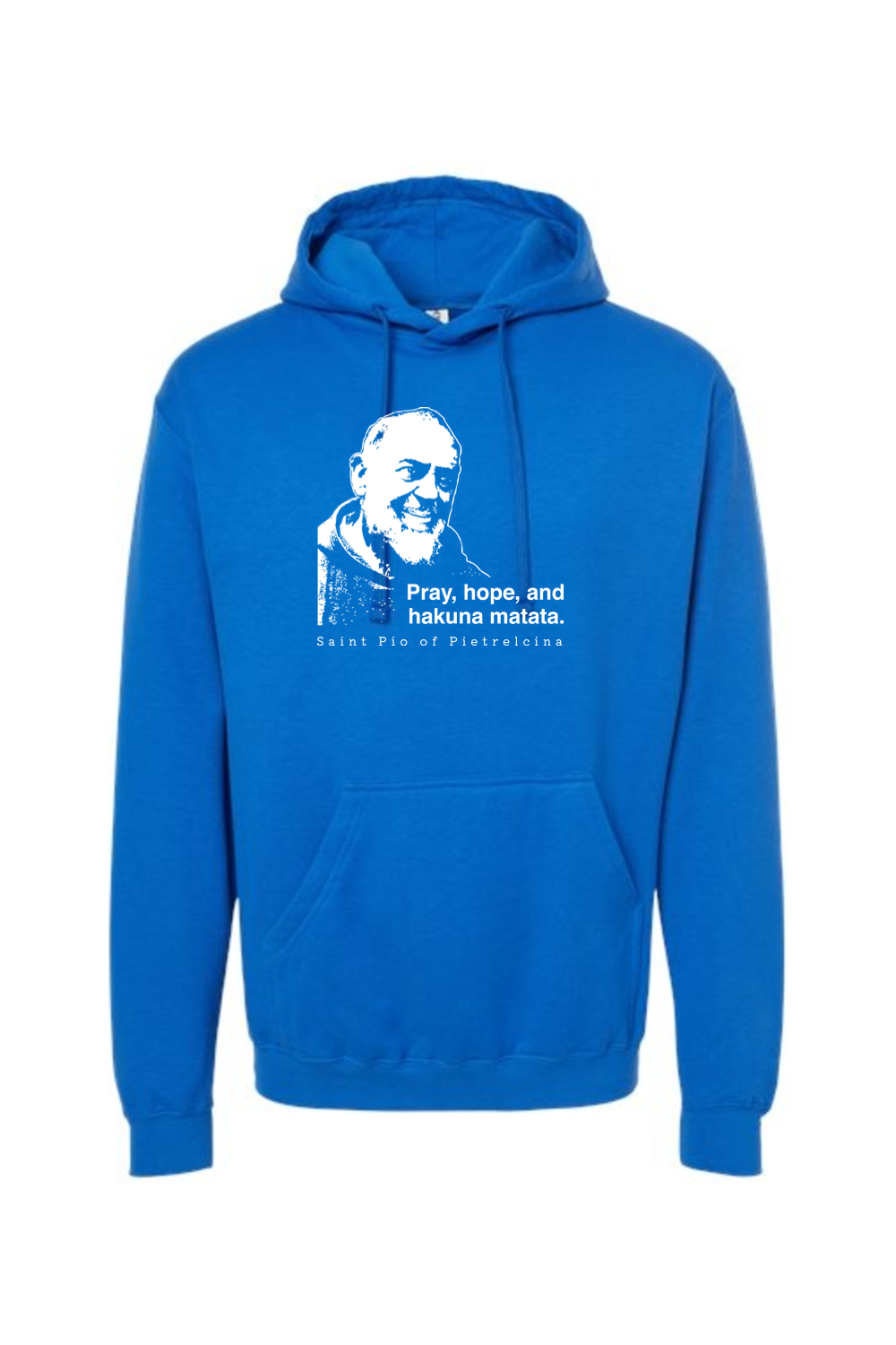 Hakuna Matata - St. Padre Pio- Hoodie Sweatshirt