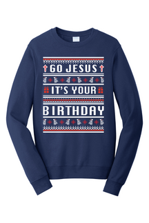 Go Jesus, It's your Birthday! Crewneck Sweatshirt