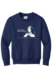 A Little Flower Goes a Long Way - St. Thérèse of Lisieux - Youth Crewneck Sweatshirt