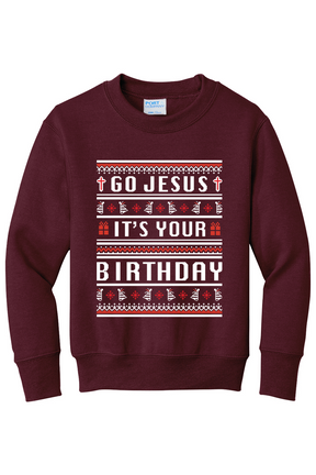 Go Jesus, It's your Birthday! Youth  Crewneck Sweatshirt