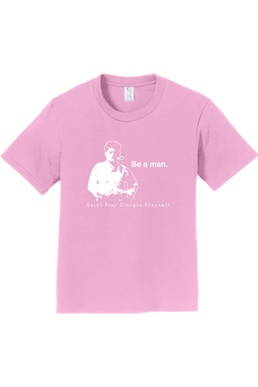 Be a Man  - St. Pier Giorgio Frassati Youth T-Shirt