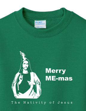 Merry ME-mas - The Nativity of Jesus - Youth Crewneck Sweatshirt