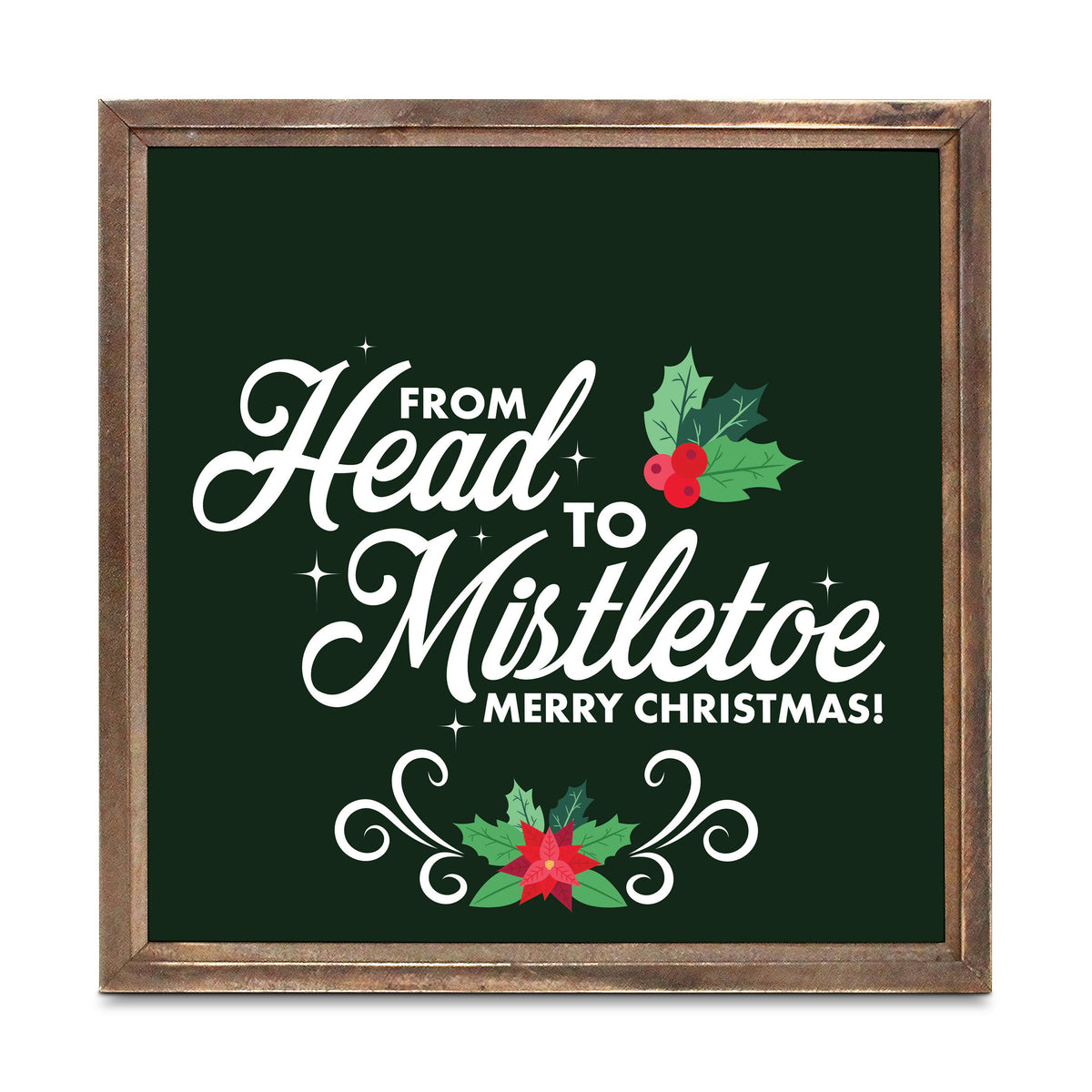 From Head to Mistletoe  11.25x11.25 Framed Wood Block -0