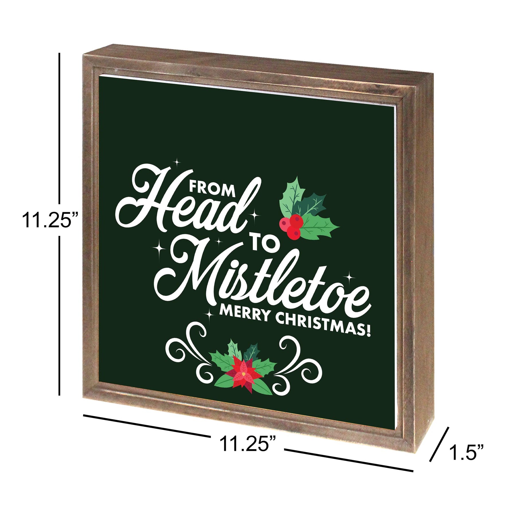 From Head to Mistletoe  11.25x11.25 Framed Wood Block -2