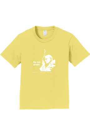 Be Not Afraid - St. John Paul II Youth T-Shirt