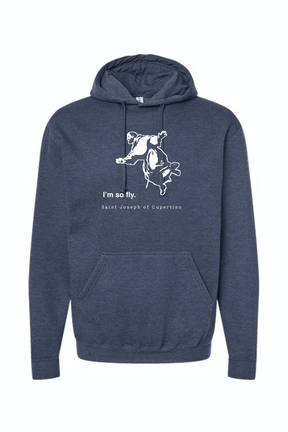 I'm So Fly - St. Joseph of Cupertino Hoodie Sweatshirt