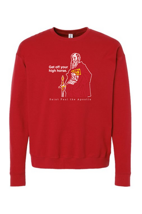 Get Off Your High Horse - St. Paul the Apostle Crewneck Sweatshirt