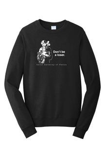 Don't Be a Loser - St Anthony of Padua - Crewneck Sweatshirt
