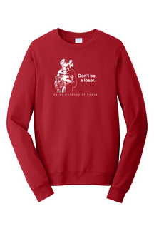 Don't Be a Loser - St Anthony of Padua - Crewneck Sweatshirt