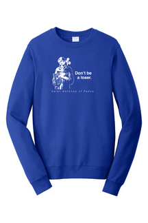 Don't Be a Loser - St Anthony of Padua - Crewneck Sweatshirt