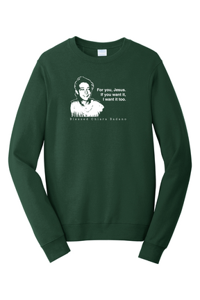 For you, Jesus - Bl. Chiara Badano - Crewneck Sweatshirt