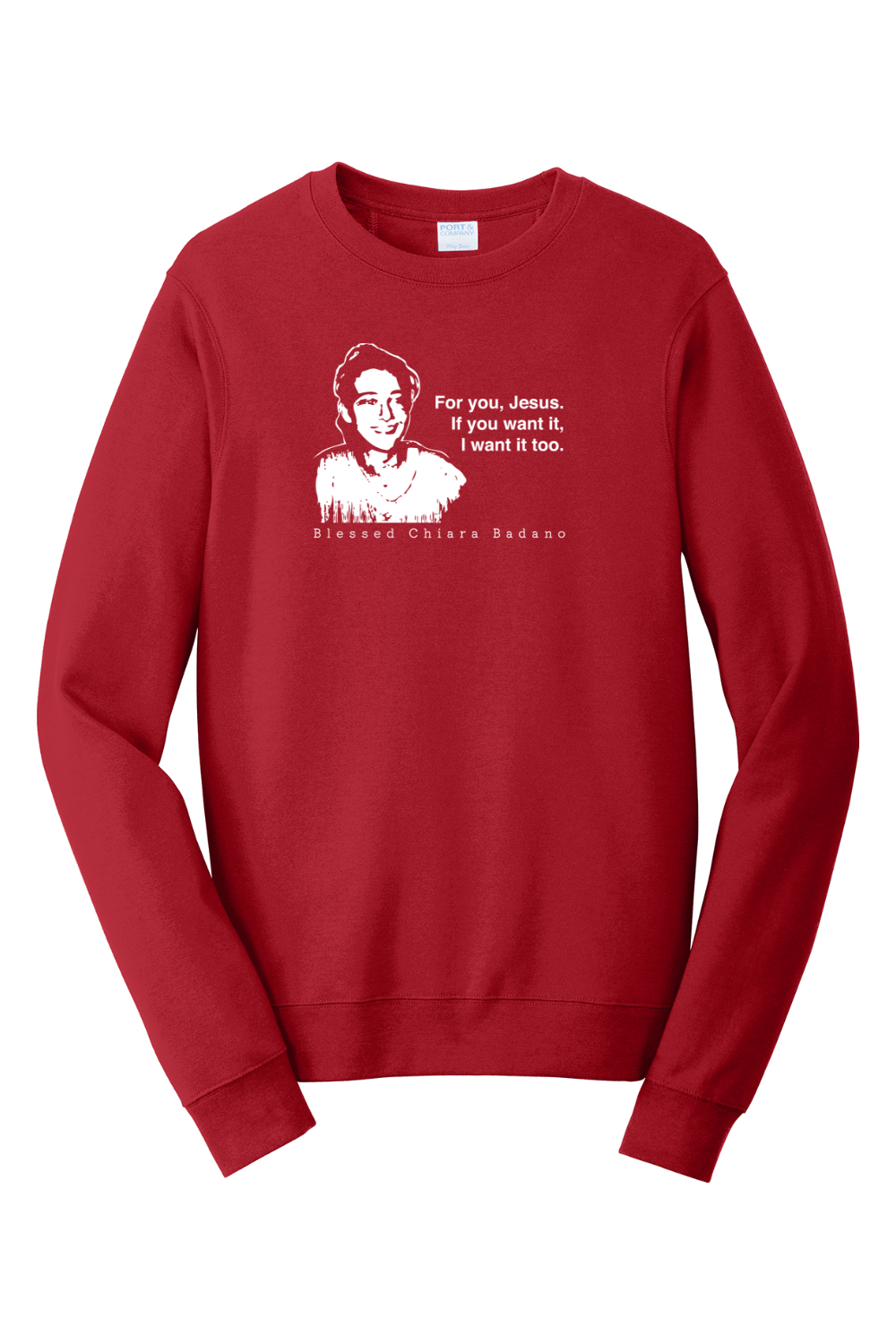 For you, Jesus - Bl. Chiara Badano - Crewneck Sweatshirt