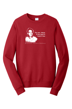 For you, Jesus - Bl. Chiara Badano - Crewneck Sweatshirt