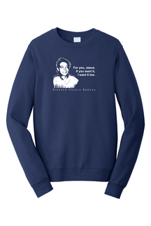 For you, Jesus - Bl. Chiara Badano - Crewneck Sweatshirt